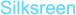 Silksreen Silksreen